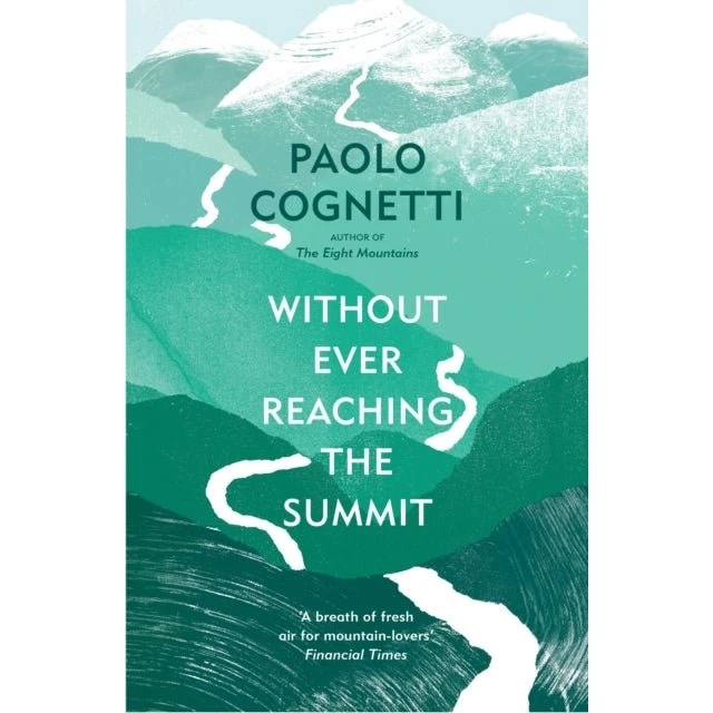 Paolo Cognetti: Without Ever Reaching the Summit