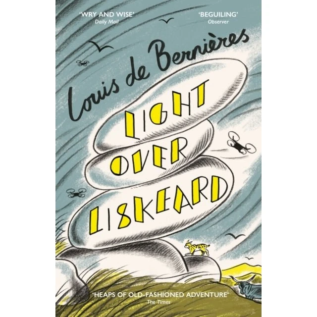 Louis de Bernières: Light Over Liskeard
