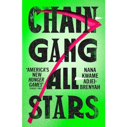 Chain-Gang All-Stars - Nana Kwame Adjei-Brenyah - Bog