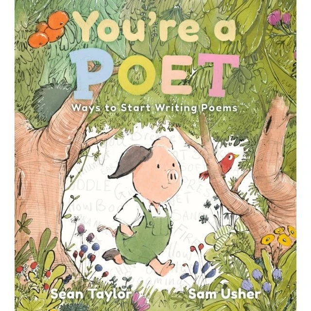 You're A Poet: Ways To Start Writing Poems - Sean Taylor