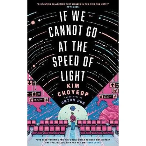 Kim Choyeop: If We Cannot Go at the Speed of Light - Bog