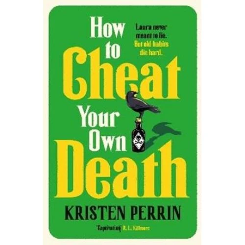 Kristen Perrin: How to Cheat Your Own Death (Bog)