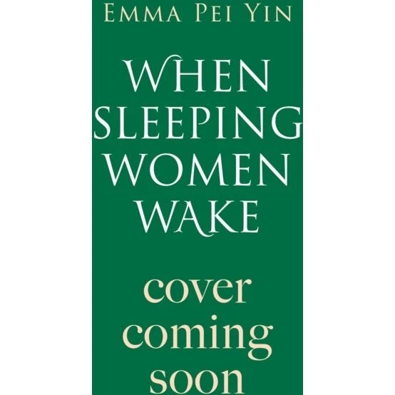 When Sleeping Women Wake - Emma Pei Yin (Bog)