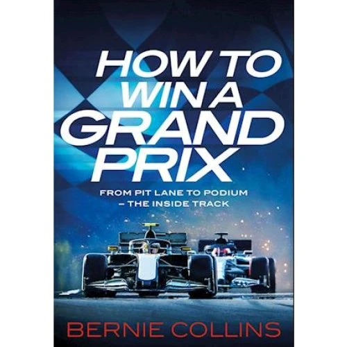 Bernie Collins: How to Win a Grand Prix - Bog