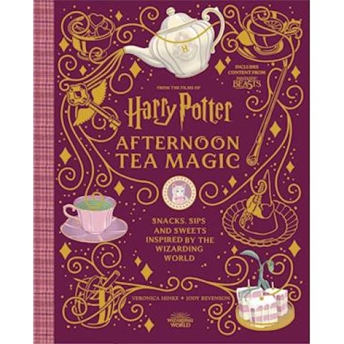 Harry Potter Afternoon Tea Magic - Jody Revenson & Veronica Hinke