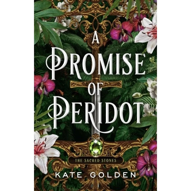 Kate Golden - A Promise of Peridot (Sacred Stones trilogi)