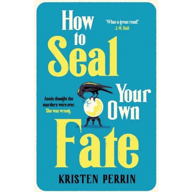 Kristen Perrin: How to Seal Your Own Fate (Bog)