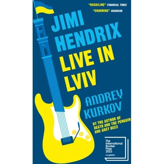 Jimi Hendrix Live in Lviv - Andrey Kurkov