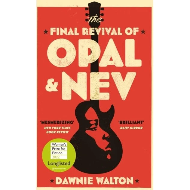 The Final Revival of Opal & Nev - Dawnie Walton