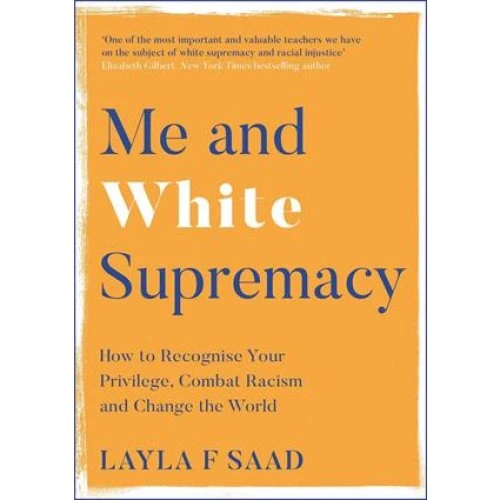 Layla Saad: Me and White Supremacy - Bog