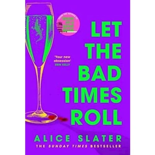 Alice Slater: Let the Bad Times Roll - Bog