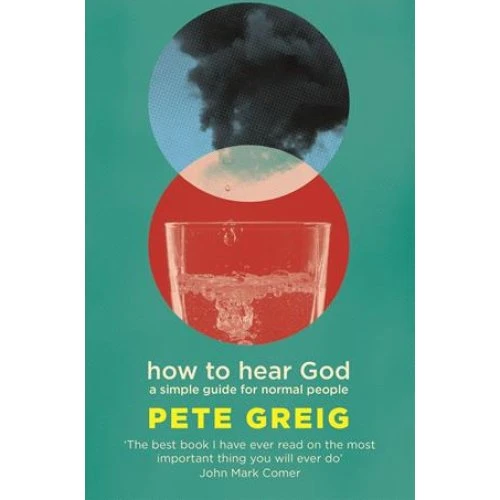 Pete Greig - How to Hear God - Bog