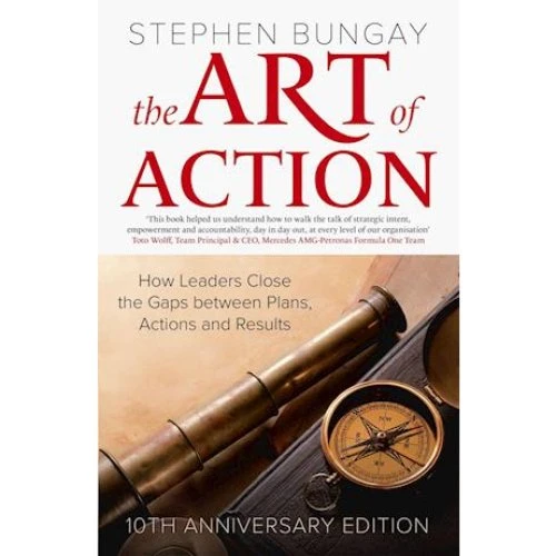 Stephen Bungay: The Art of Action (10th Anniversary Edition)