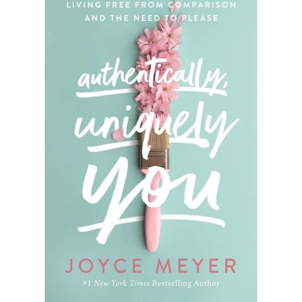 Joyce Meyer: Authentically, Uniquely You