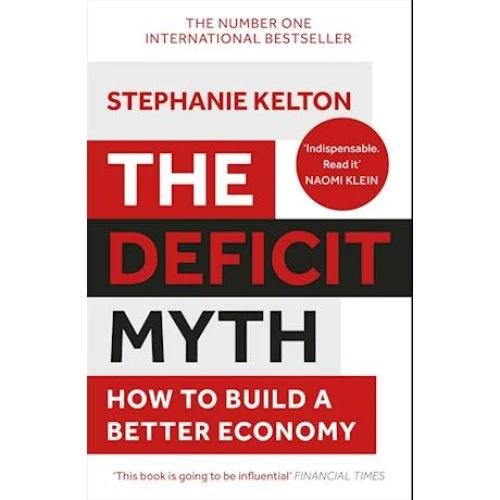 Stephanie Kelton - The Deficit Myth (Bog)