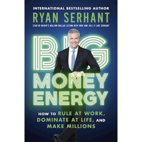 Ryan Serhant: 'Big Money Energy' - Bog