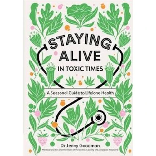 Jenny Goodman: Staying Alive in Toxic Times - Bog