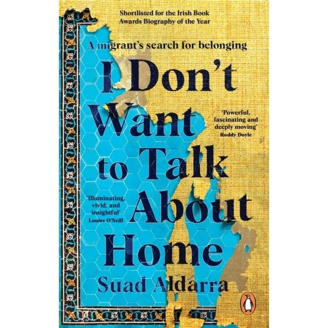 I Don't Want to Talk About Home - Suad Aldarra