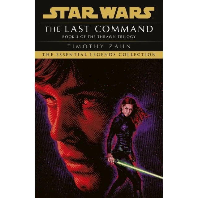 Star Wars: The Last Command - Timothy Zahn (Thrawn Trilogy #3)