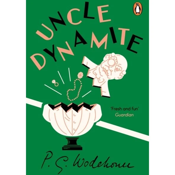 P.G. Wodehouse: Uncle Dynamite