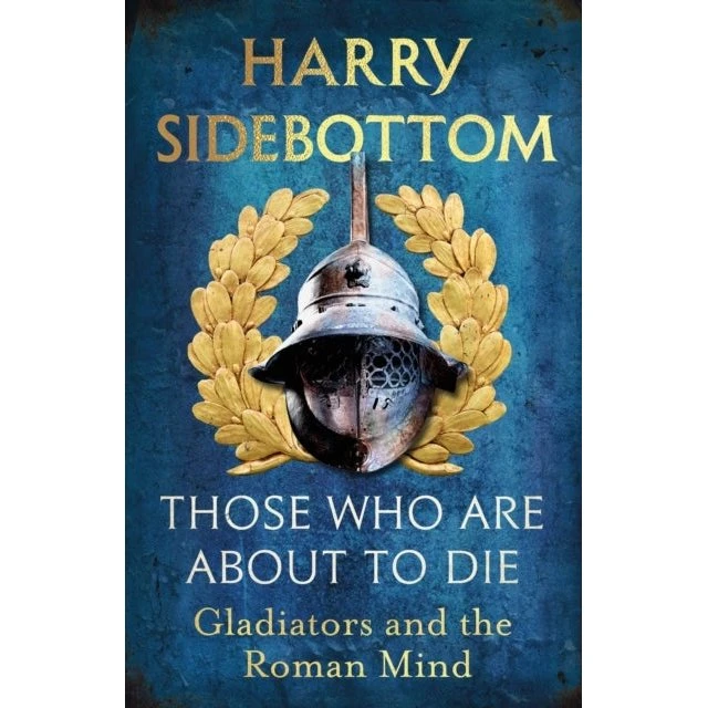 Harry Sidebottom - Those Who Are About To Die (Bog)