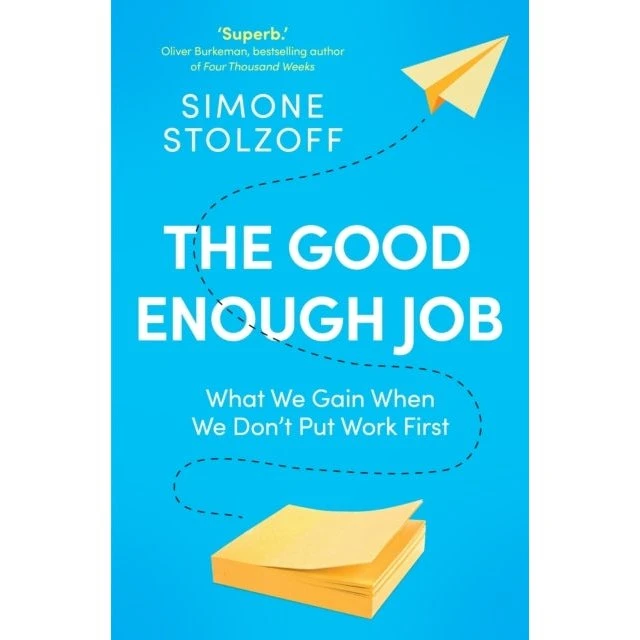 The Good Enough Job - Simone Stolzoff