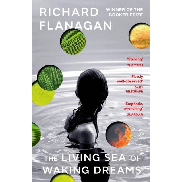 Richard Flanagan: The Living Sea of Waking Dreams