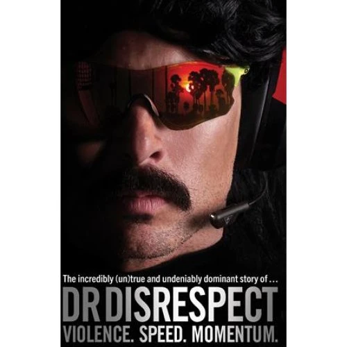 Dr Disrespect: Violence. Speed. Momentum - Bog