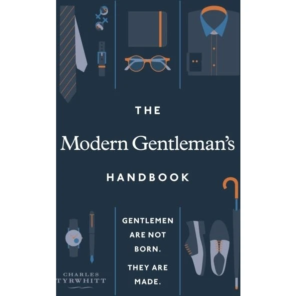 Charles Tyrwhitt: The Modern Gentleman's Handbook