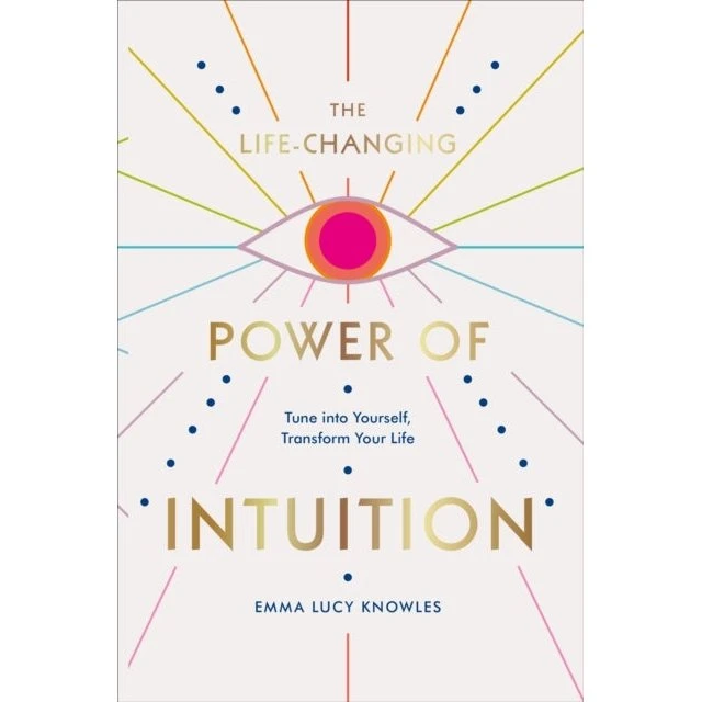 Emma Lucy Knowles: The Life-changing Power of Intuition