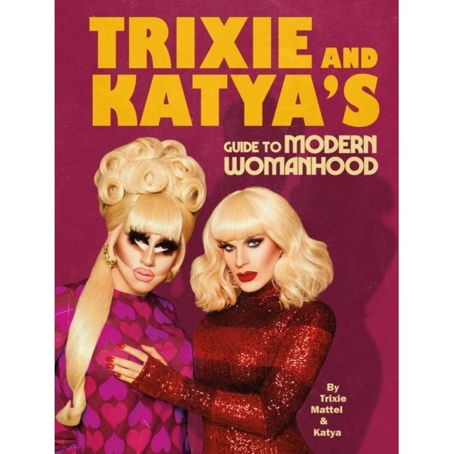 Trixie and Katyas Guide to Modern Womanhood - Bog