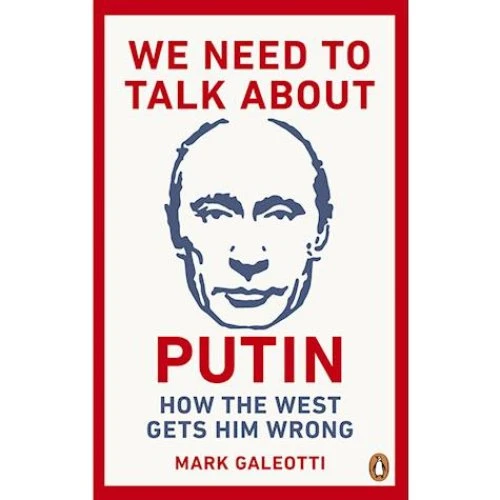 Mark Galeotti: We Need to Talk About Putin - Bog
