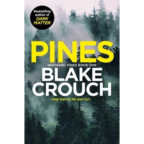 Blake Crouch: Pines - Bog