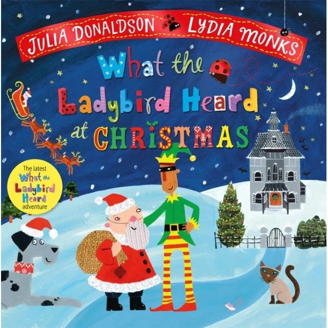 Julia Donaldson: What the Ladybird Heard at Christmas