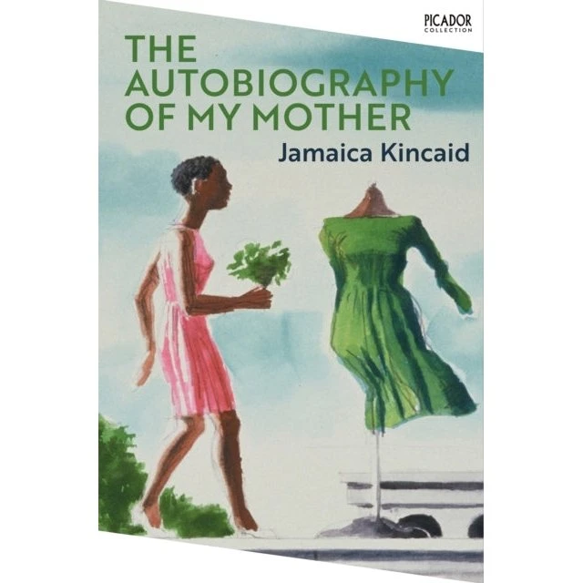 The Autobiography of My Mother - Jamaica Kincaid
