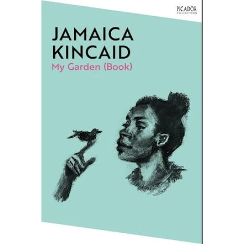 Jamaica Kincaid: My Garden (Bog)