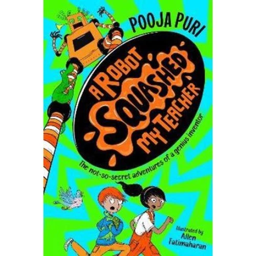 A Robot Squashed My Teacher - Pooja Puri (Bog)