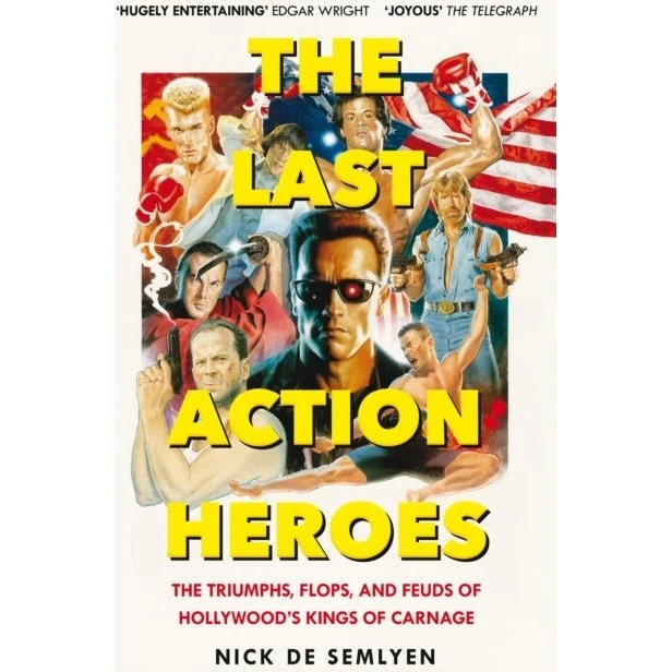 The Last Action Heroes af Nick de Semlyen - Bog