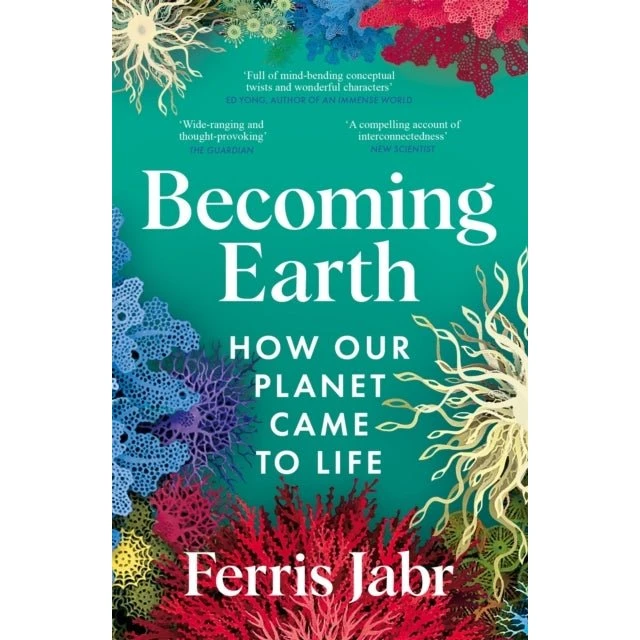 Becoming Earth - Ferris Jabr - Bog