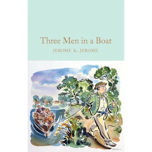 Jerome K. Jerome: Three Men in a Boat - Macmillan Collectors Library