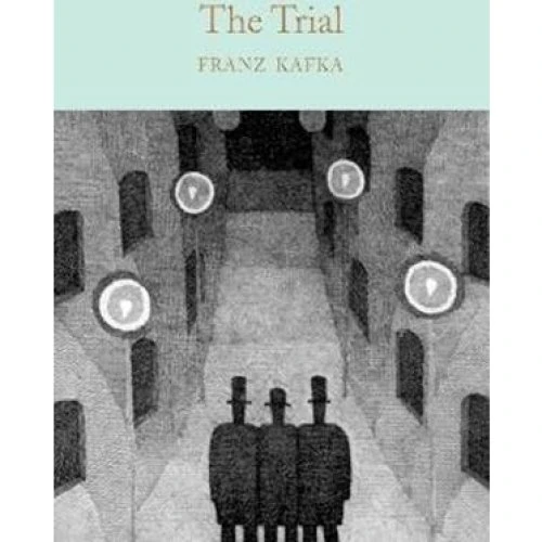 Franz Kafka: The Trial - Macmillan Collectors Library