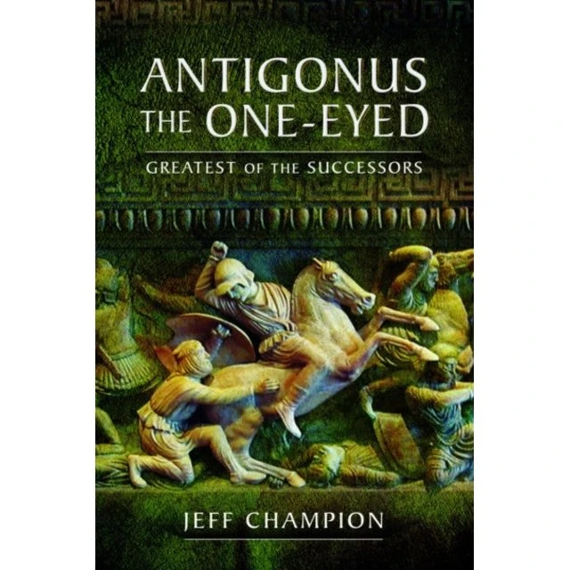 Antigonus The One-Eyed af Jeff Champion