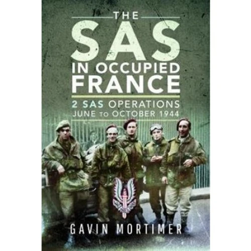 The SAS in Occupied France - Gavin Mortimer - Bog