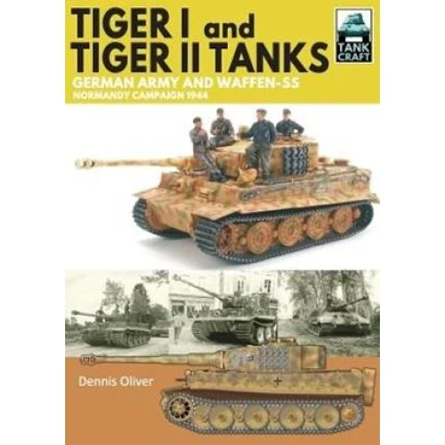 Dennis Oliver: Tiger I & Tiger II Tanks - Bog