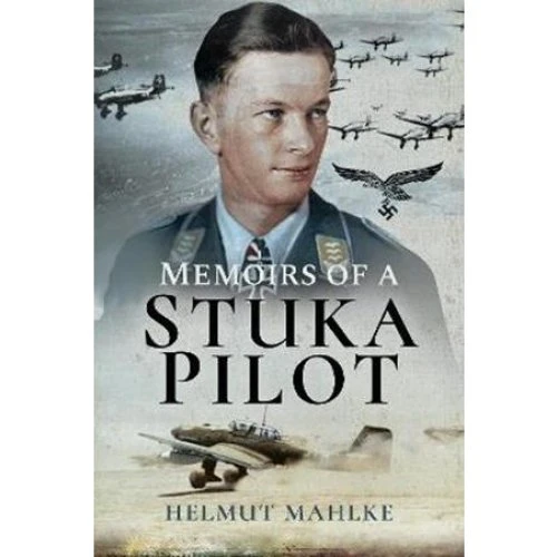Memoirs of a Stuka Pilot - Helmut Mahlke - Bog
