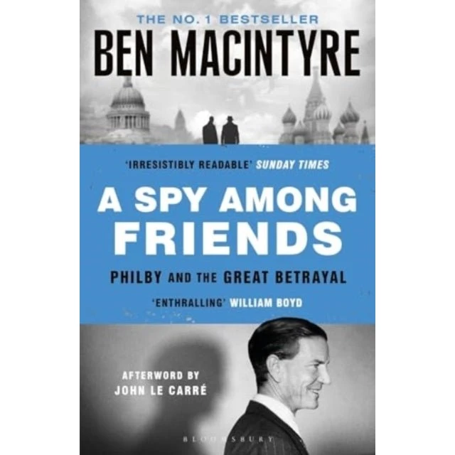 A Spy Among Friends - Ben Macintyre