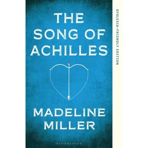 Madeline Miller: The Song of Achilles - Dyslexia Friendly Edition