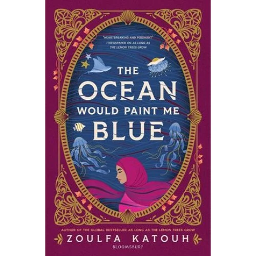 Zoulfa Katouh: The Ocean Would Paint Me Blue - Engelsk Bog