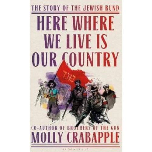 Molly Crabapple: Here Where We Live Is Our Country (Bog)