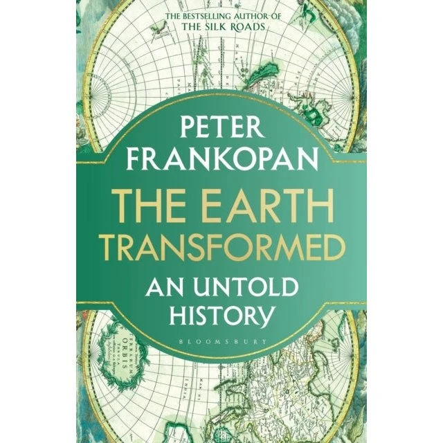 Peter Frankopan: The Earth Transformed